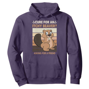 Funny Beaver Hoodie Cure For An Itchy Beaver Ask For A Friend Adult Humor TS02 Purple Print Your Wear