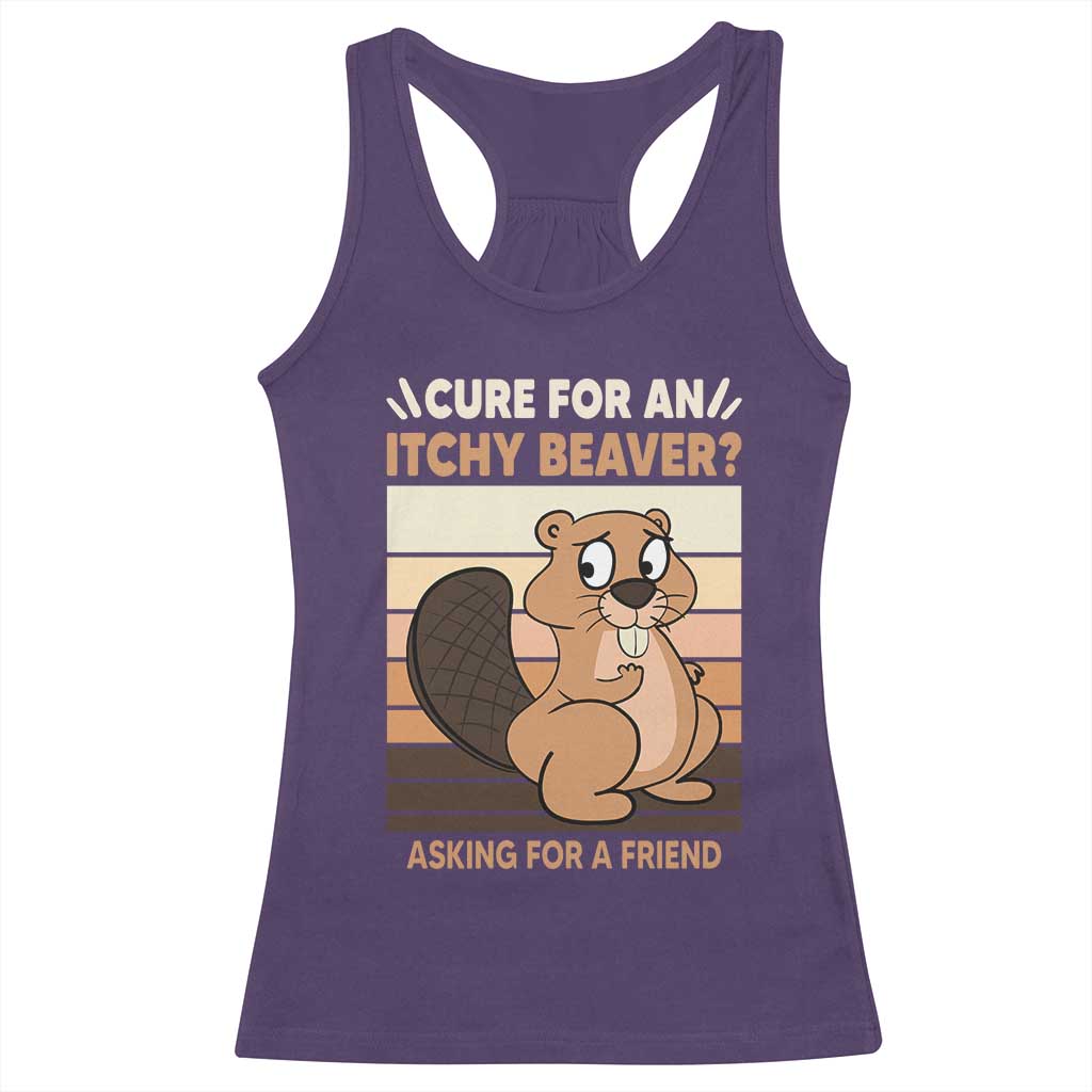 Funny Beaver Racerback Tank Top Cure For An Itchy Beaver Ask For A Friend Adult Humor TS02 Purple Print Your Wear