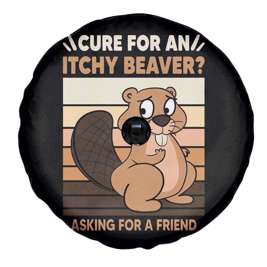 Funny Beaver Spare Tire Cover Cure For An Itchy Beaver Ask For A Friend Adult Humor TS02 Print Your Wear