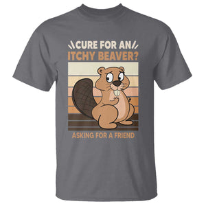 Funny Beaver T Shirt Cure For An Itchy Beaver Ask For A Friend Adult Humor TS02 Charcoal Print Your Wear