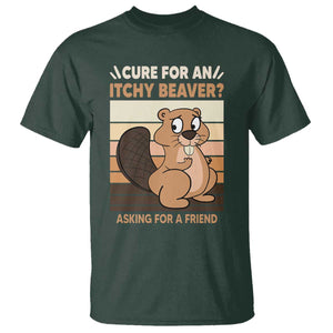 Funny Beaver T Shirt Cure For An Itchy Beaver Ask For A Friend Adult Humor TS02 Dark Forest Green Print Your Wear