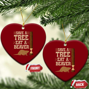 Funny Save A Tree Eat A Beaver Ceramic Ornament Hunting Beavers Hunter TS02 Print Your Wear