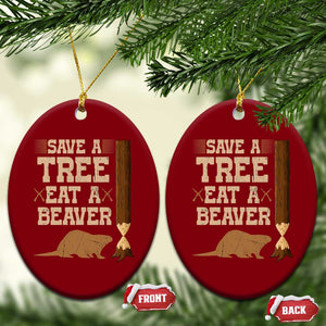Funny Save A Tree Eat A Beaver Ceramic Ornament Hunting Beavers Hunter TS02 Print Your Wear