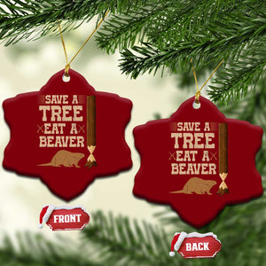 Funny Save A Tree Eat A Beaver Ceramic Ornament Hunting Beavers Hunter TS02 Print Your Wear