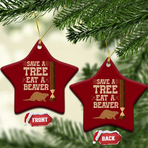 Funny Save A Tree Eat A Beaver Ceramic Ornament Hunting Beavers Hunter TS02 Print Your Wear