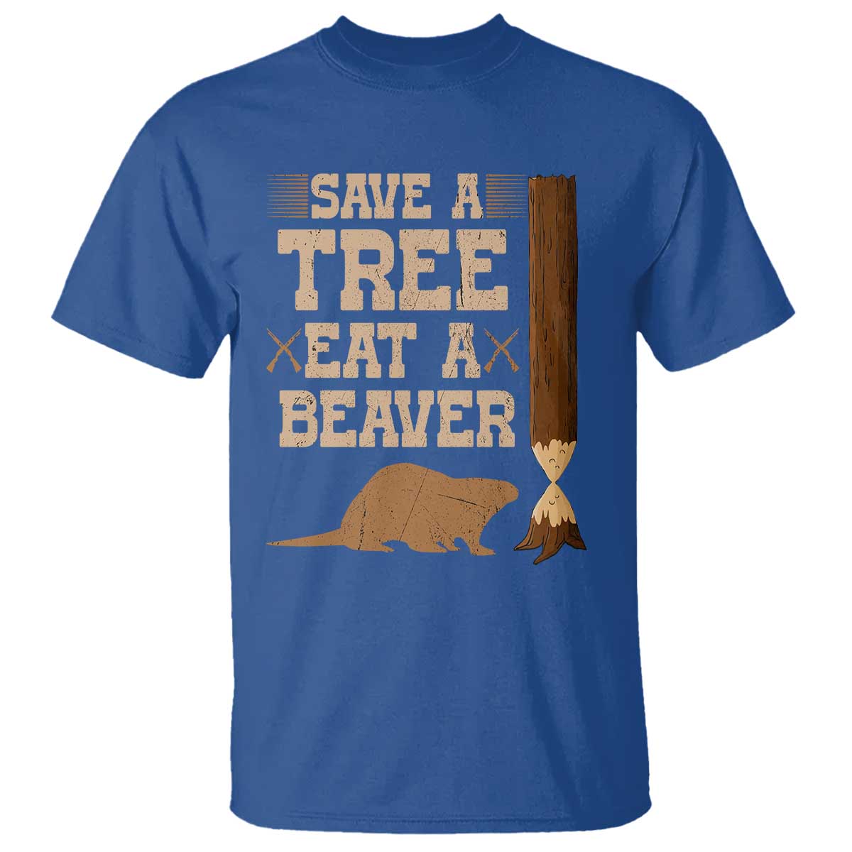 Funny Save A Tree Eat A Beaver T Shirt Hunting Beavers Hunter TS02 Royal Blue Print Your Wear