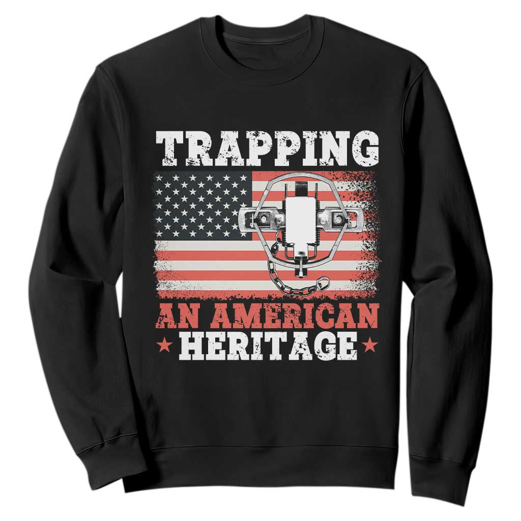 Trapping American Heritage Sweatshirt Patriotic Trap Hunting Trapper TS02 Black Print Your Wear