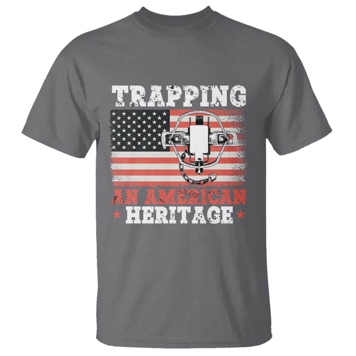 Trapping American Heritage T Shirt Patriotic Trap Hunting Trapper TS02 Charcoal Print Your Wear