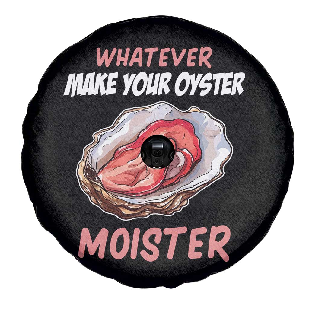 Whatever Makes Your Oyster Moister Funny Offensive Spare Tire Cover Inappropriate Adult Humor TS02 Print Your Wear