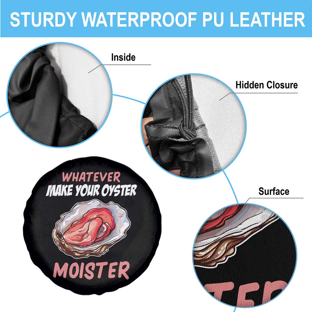 Whatever Makes Your Oyster Moister Funny Offensive Spare Tire Cover Inappropriate Adult Humor TS02 Print Your Wear