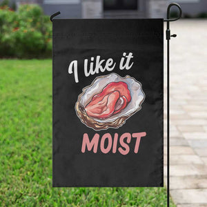 I Like It Moist Oyster Funny Offensive Garden Flag Inappropriate Adult Humor TS02 Print Your Wear