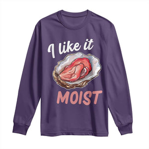 I Like It Moist Oyster Funny Offensive Long Sleeve Shirt Inappropriate Adult Humor TS02 Purple Print Your Wear