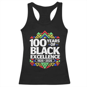 100 Years of Black Excellence 1926 2026 Racerback Tank Top African Tribal Pattern Heritage Celebrating Black History TS02 Black Print Your Wear