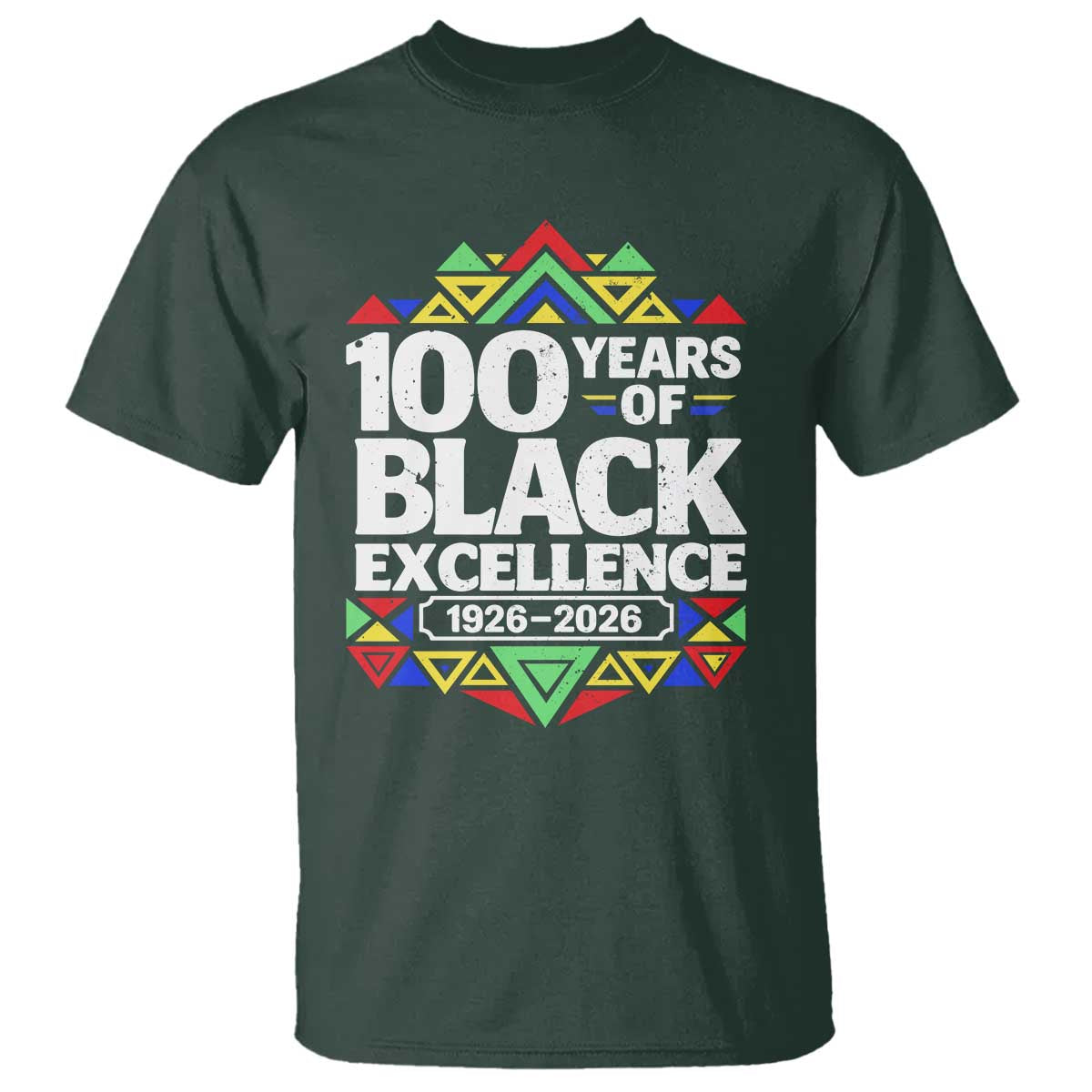 100 Years of Black Excellence 1926 2026 T Shirt African Tribal Pattern Heritage Celebrating Black History TS02 Dark Forest Green Print Your Wear