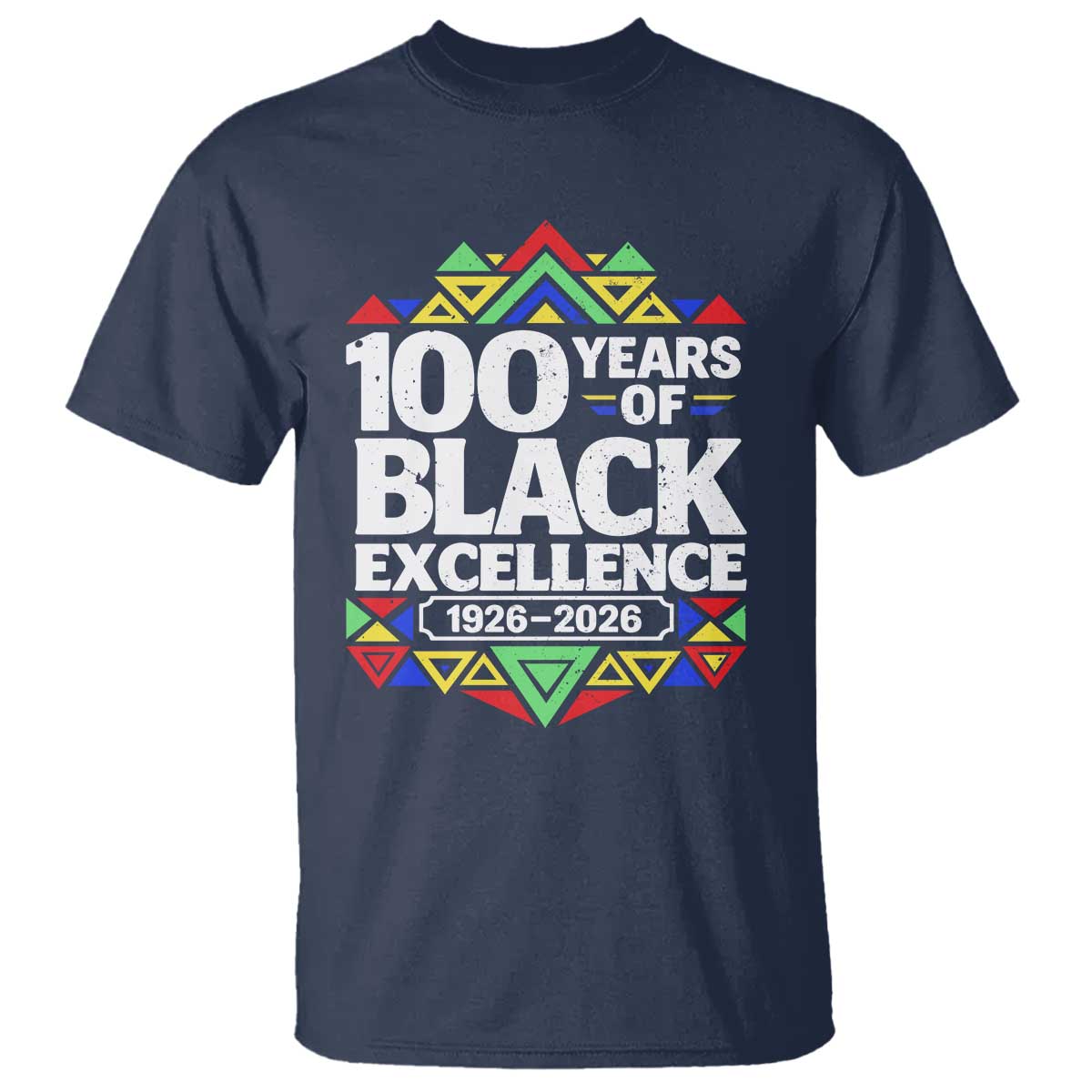 100 Years of Black Excellence 1926 2026 T Shirt African Tribal Pattern Heritage Celebrating Black History TS02 Navy Print Your Wear