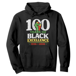 100 Years of Black Excellence 1926 2026 Hoodie Pan-African Raised Fist Pride Honoring Black History Legacy TS02 Black Print Your Wear