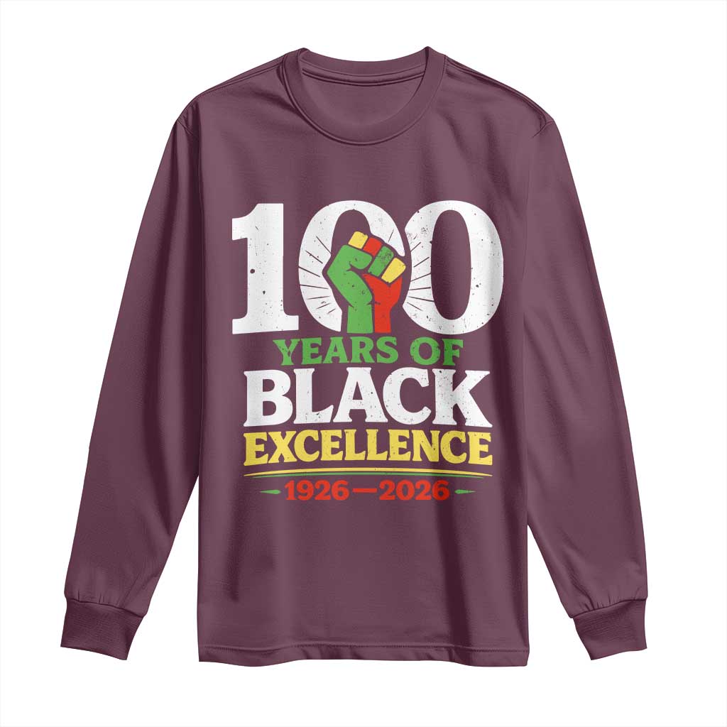 100 Years of Black Excellence 1926 2026 Long Sleeve Shirt Pan-African Raised Fist Pride Honoring Black History Legacy TS02 Maroon Print Your Wear