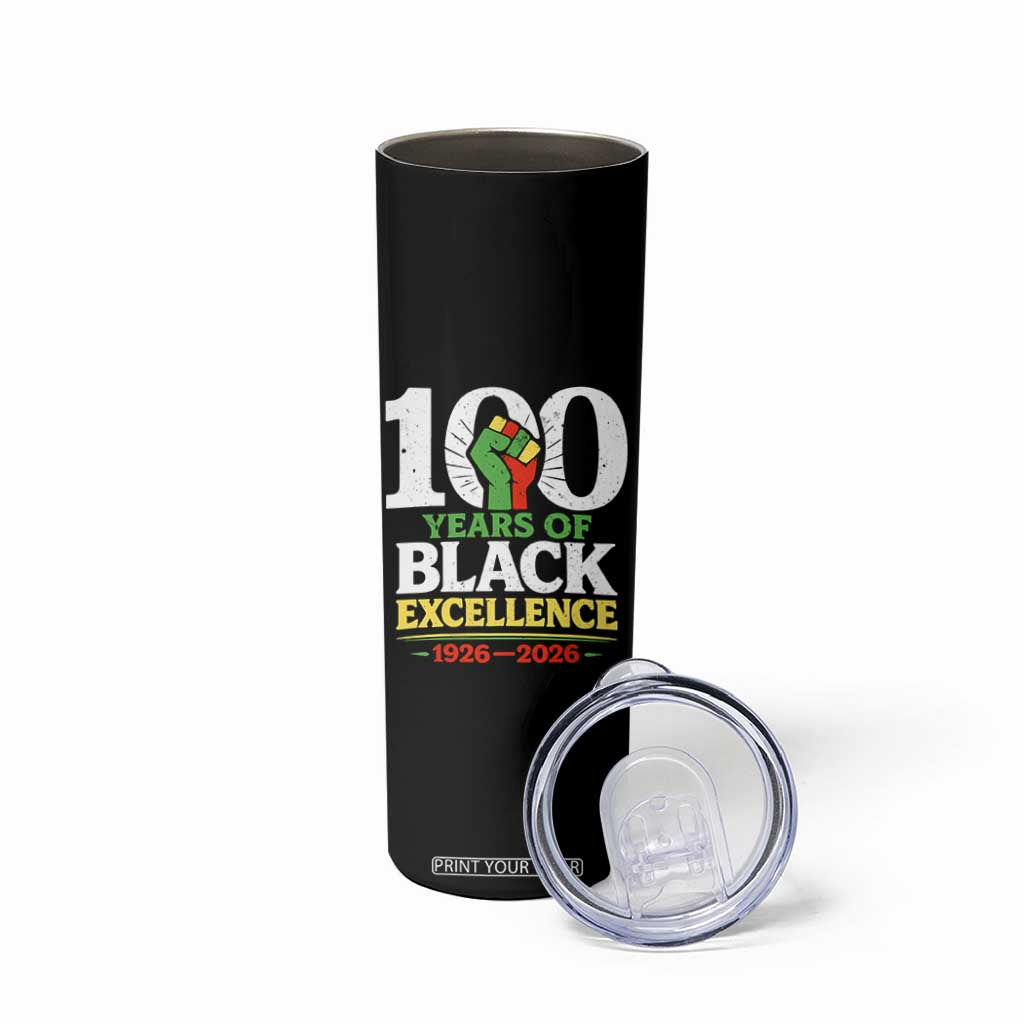 100 Years of Black Excellence 1926 2026 Skinny Tumbler Pan-African Raised Fist Pride Honoring Black History Legacy TS02 Print Your Wear