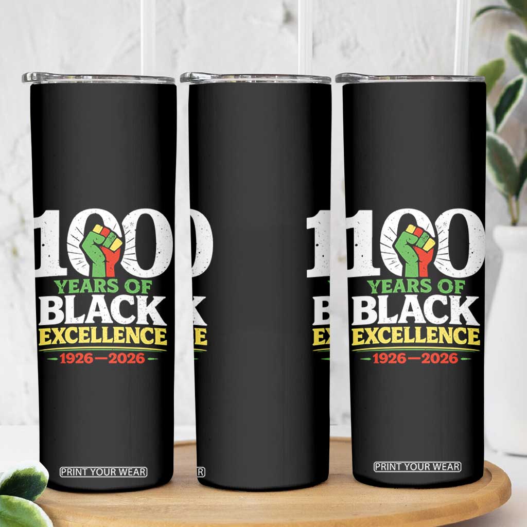100 Years of Black Excellence 1926 2026 Skinny Tumbler Pan-African Raised Fist Pride Honoring Black History Legacy TS02 Print Your Wear