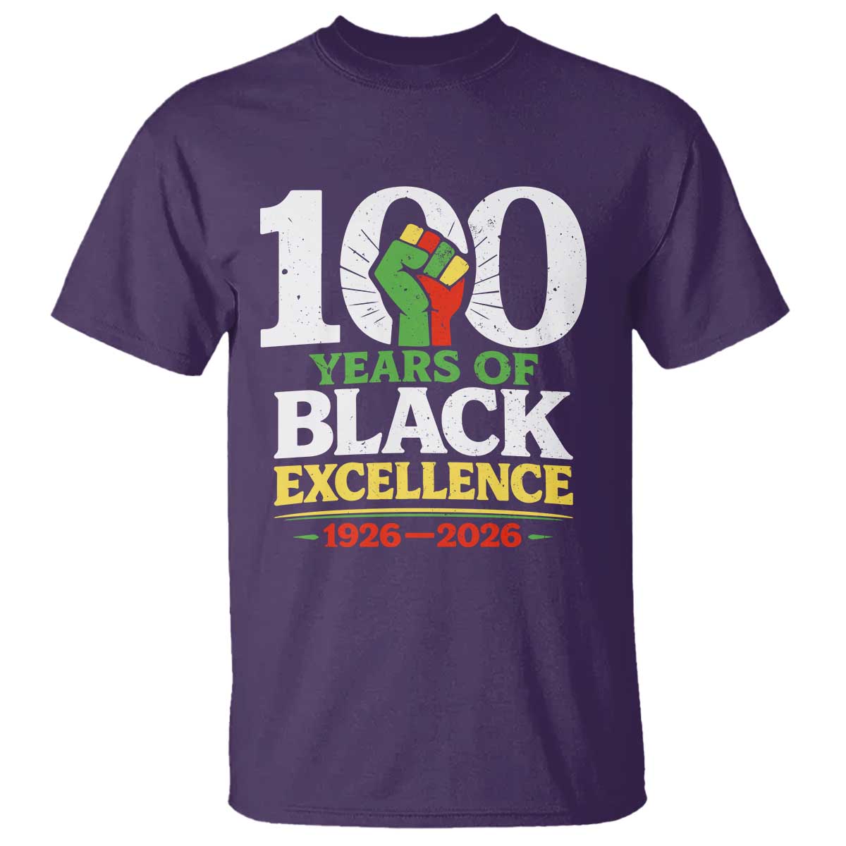 100 Years of Black Excellence 1926 2026 T Shirt Pan-African Raised Fist Pride Honoring Black History Legacy TS02 Purple Print Your Wear