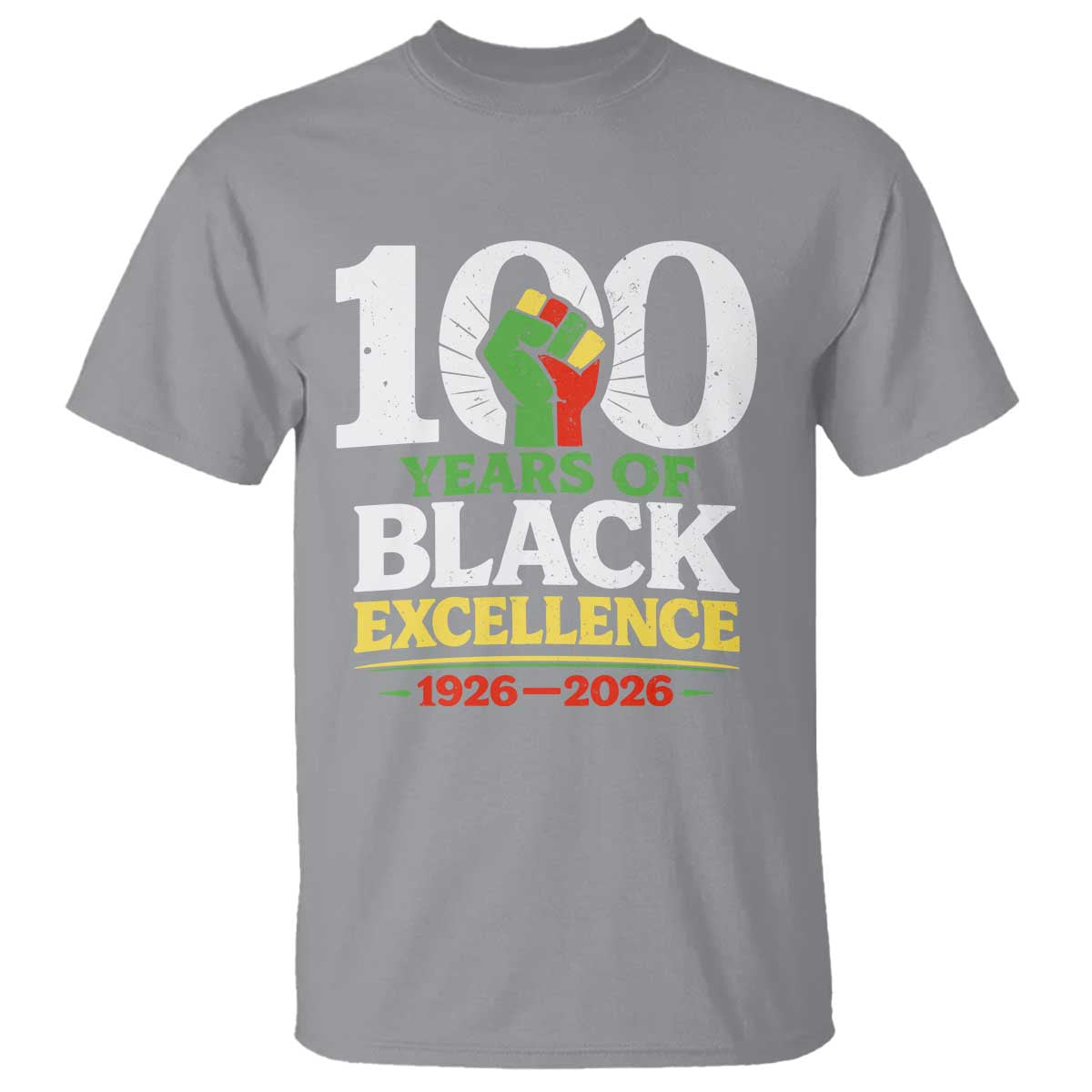 100 Years of Black Excellence 1926 2026 T Shirt Pan-African Raised Fist Pride Honoring Black History Legacy TS02 Sport Gray Print Your Wear