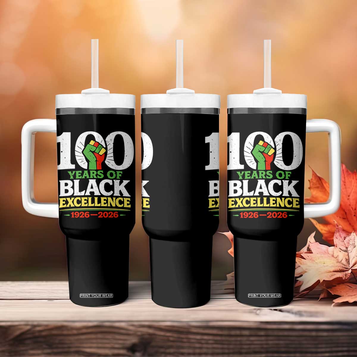100 Years of Black Excellence 1926 2026 Tumbler With Handle Pan-African Raised Fist Pride Honoring Black History Legacy TS02 Print Your Wear
