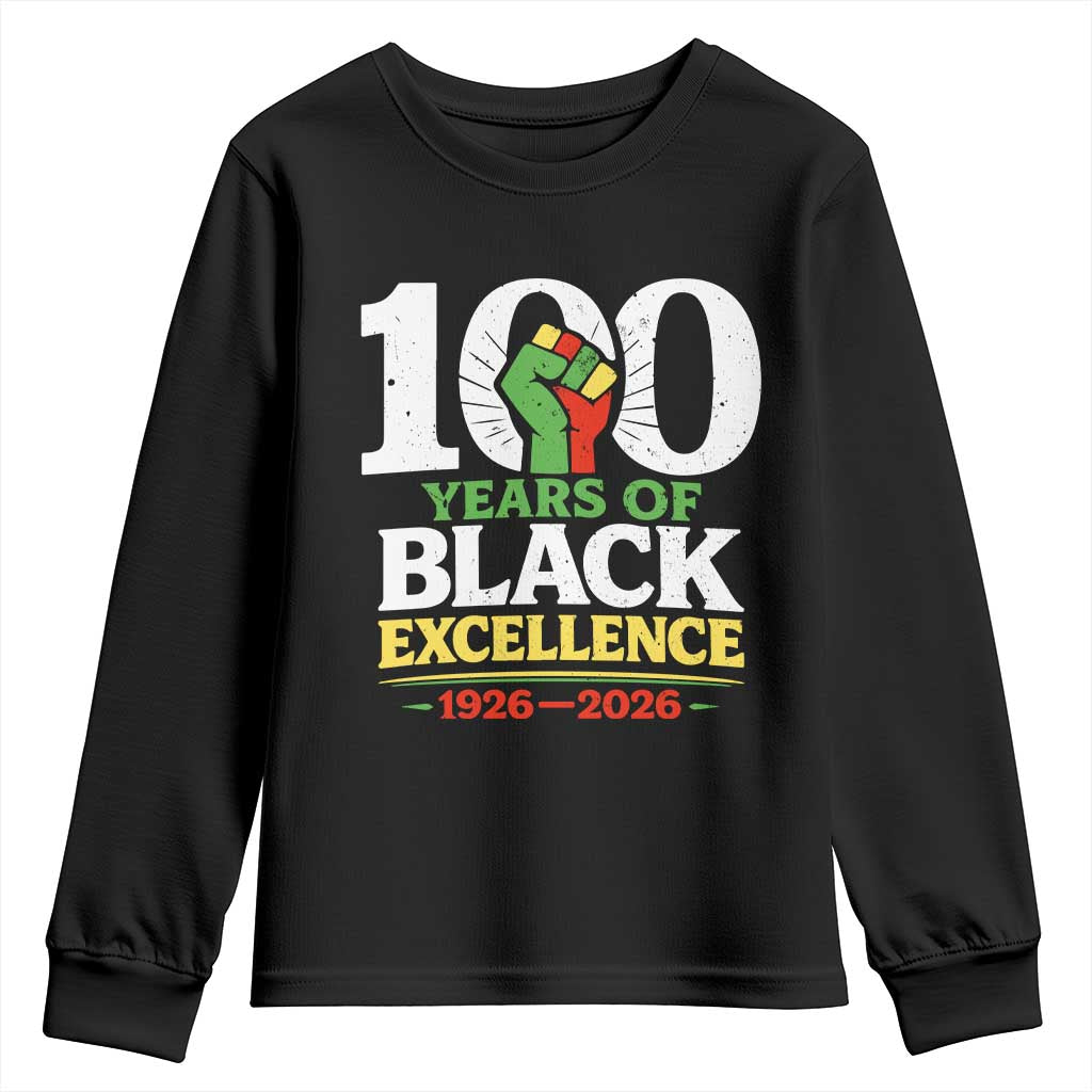100 Years of Black Excellence 1926 2026 Youth Sweatshirt Pan-African Raised Fist Pride Honoring Black History Legacy TS02 Black Print Your Wear