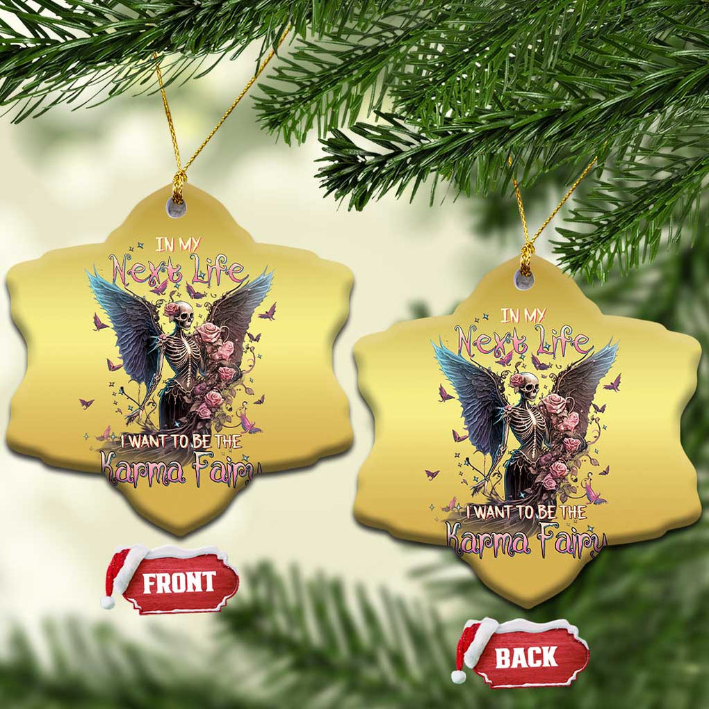Fairy Skeleton Christmas Ornament In My Next Life I Want To Be The Karma Rose Angel Skull TS02 Print Your Wear