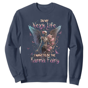 Fairy Skeleton Sweatshirt In My Next Life I Want To Be The Karma Rose Angel Skull TS02 Navy Printyourwear