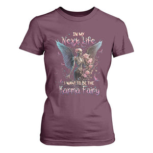 Fairy Skeleton T Shirt For Women In My Next Life I Want To Be The Karma Rose Angel Skull TS02 Maroon Printyourwear