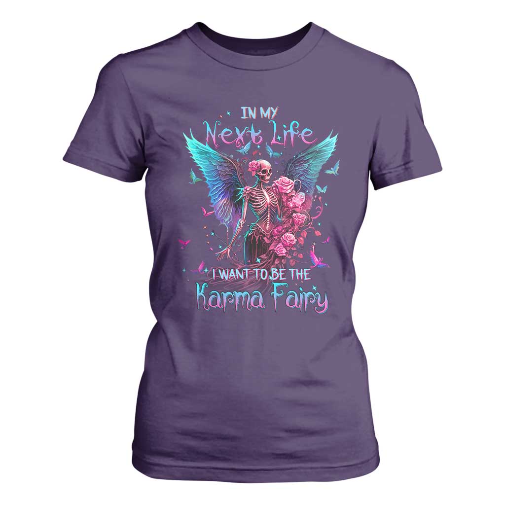 Fairy Skeleton T Shirt For Women In My Next Life I Want To Be The Karma Colorful Rose Angel Skull TS02 Purple Printyourwear