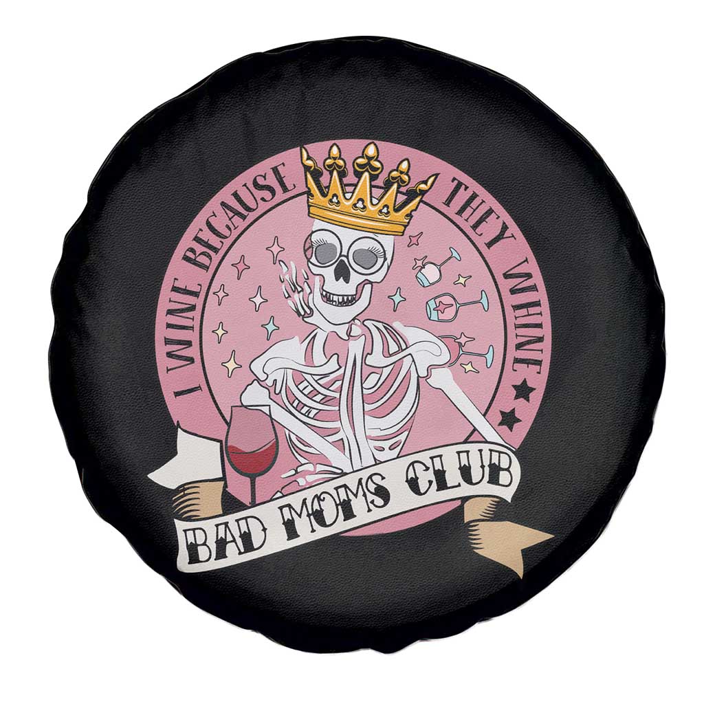 Skull Mom Spare Tire Cover I Wine Because They Whine Mother's Day Gifts TS02 Print Your Wear