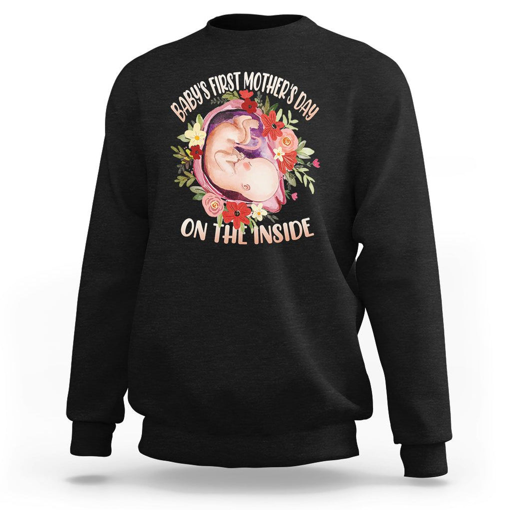 Pregnancy Announcement Sweatshirt Baby's First Mother's Day On The Inside Pregnant New Mom TS02 Black Printyourwear