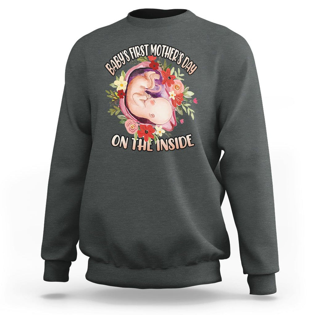 Pregnancy Announcement Sweatshirt Baby's First Mother's Day On The Inside Pregnant New Mom TS02 Dark Heather Printyourwear