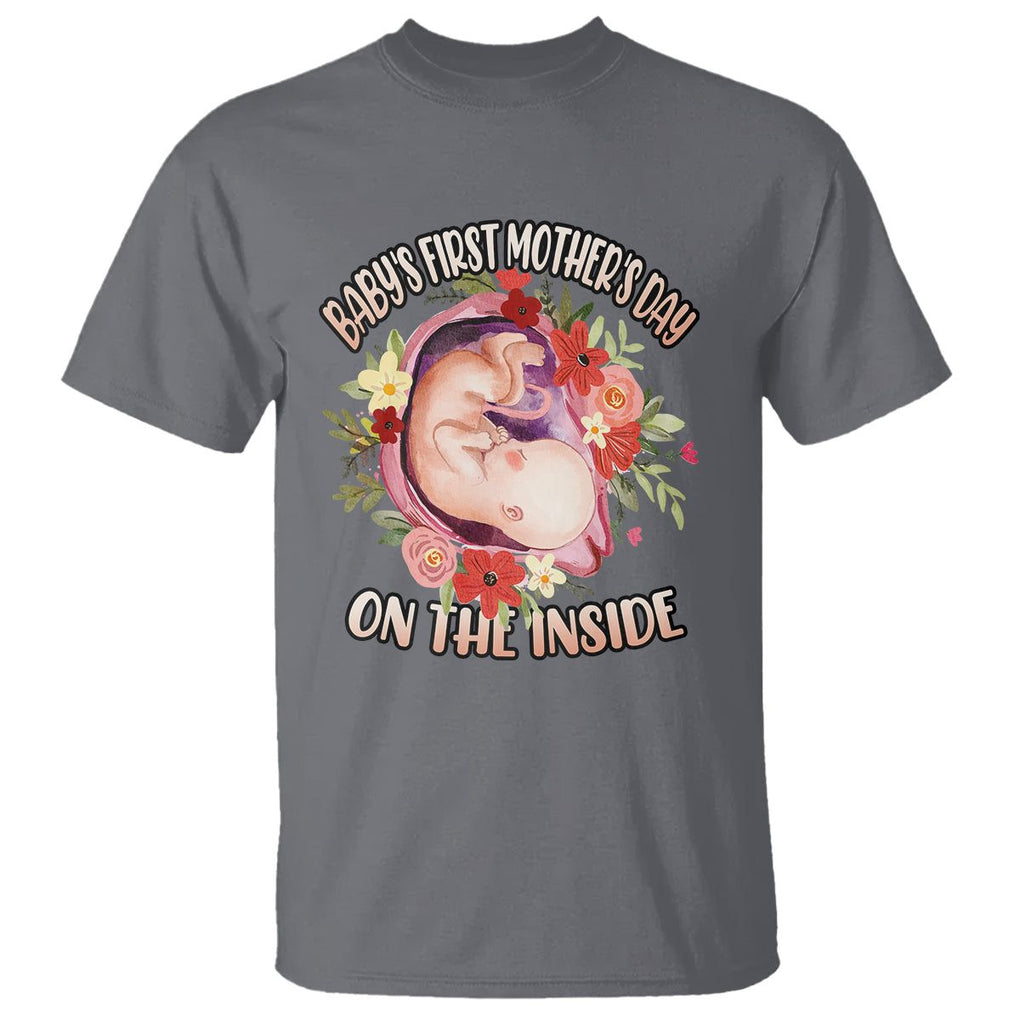Pregnancy Announcement T Shirt Baby's First Mother's Day On The Inside Pregnant New Mom TS02 Charcoal Printyourwear
