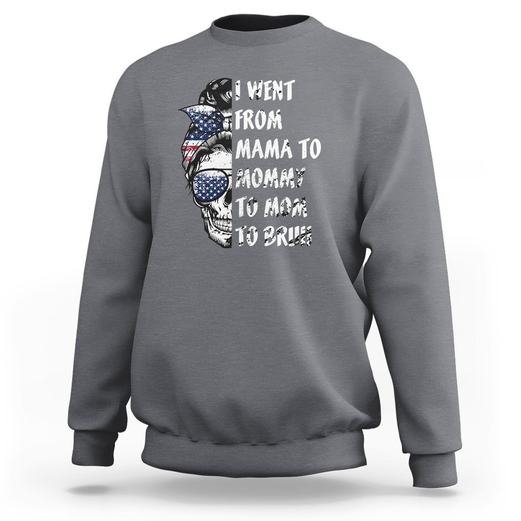 Skull Mom Sweatshirt I Went From Mama To Mommy Mom Bruh Funny Mother's Day Messy Bun TS02 Charcoal Printyourwear