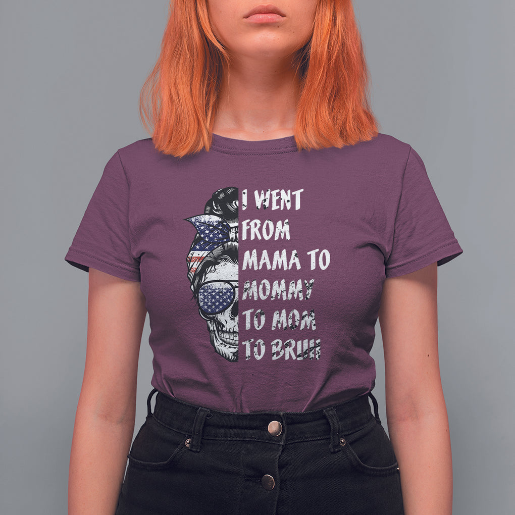 Skull Mom T Shirt For Women I Went From Mama To Mommy Mom Bruh Funny Mother's Day Messy Bun TS02 Maroon Printyourwear