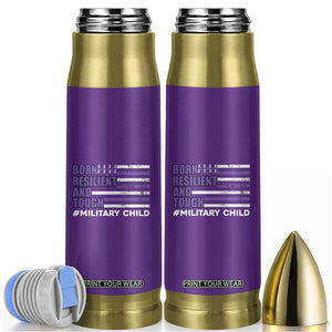 Military Child Born Resilient Tough Bullet Tumbler Month Of The Military Kids Army Soldier American Flag TS02 Purple Print Your Wear