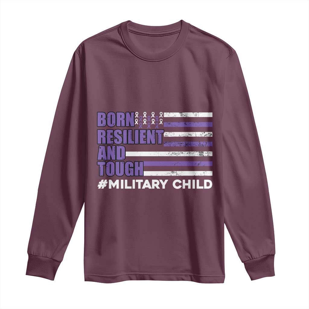 Military Child Born Resilient Tough Long Sleeve Shirt Month Of The Military Kids Army Soldier American Flag TS02 Maroon Print Your Wear