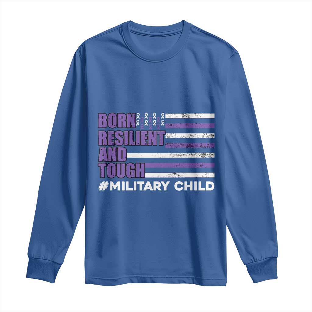 Military Child Born Resilient Tough Long Sleeve Shirt Month Of The Military Kids Army Soldier American Flag TS02 Royal Blue Print Your Wear
