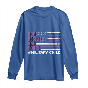 Military Child Born Resilient Tough Long Sleeve Shirt Month Of The Military Kids Army Soldier American Flag TS02 Royal Blue Print Your Wear
