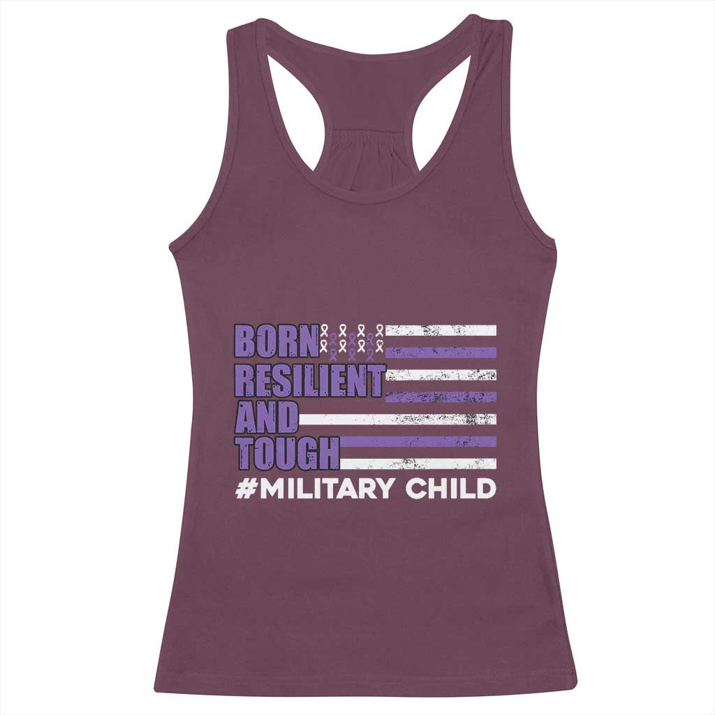 Military Child Born Resilient Tough Racerback Tank Top Month Of The Military Kids Army Soldier American Flag TS02 Maroon Print Your Wear