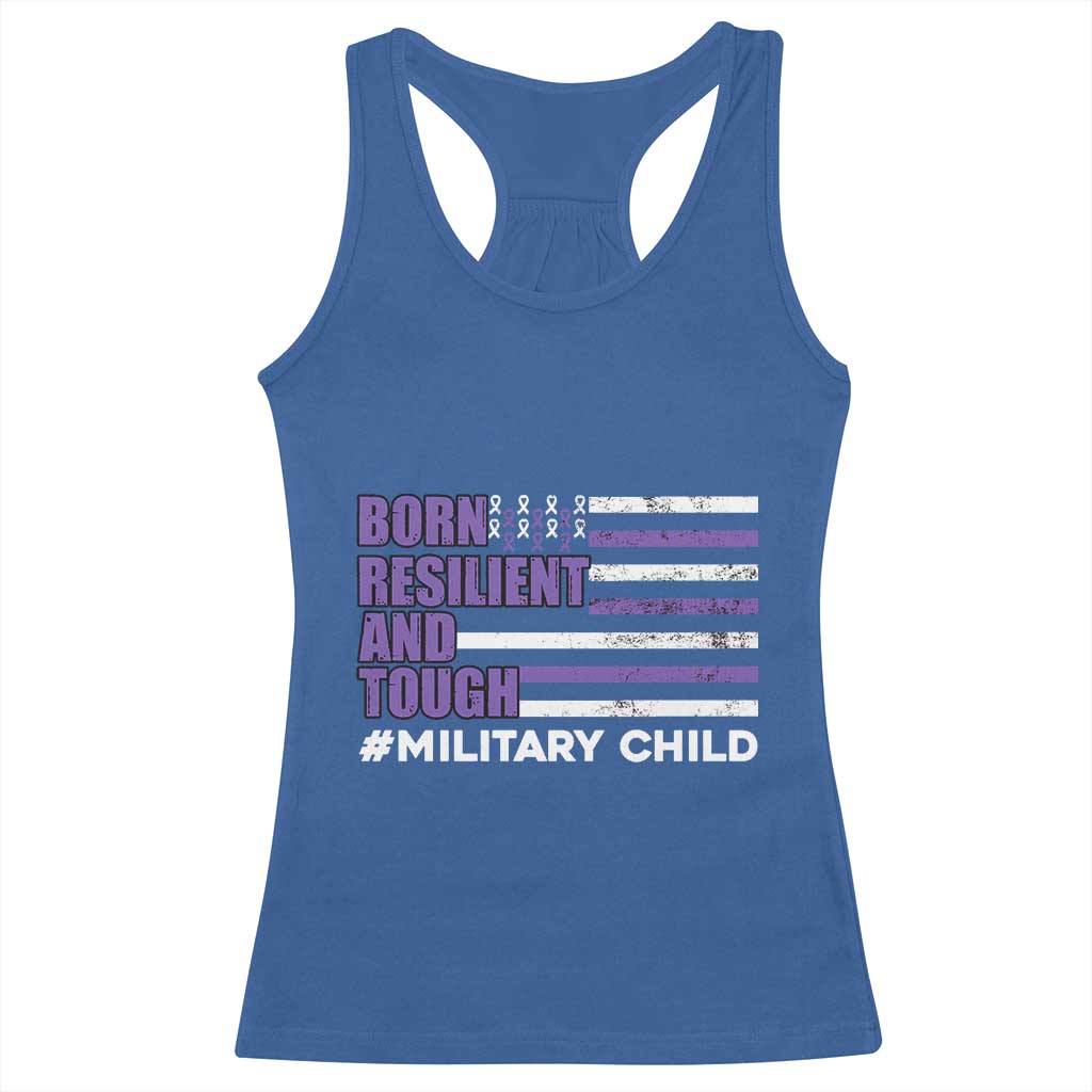 Military Child Born Resilient Tough Racerback Tank Top Month Of The Military Kids Army Soldier American Flag TS02 Royal Blue Print Your Wear