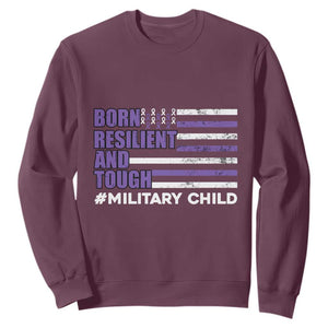 Military Child Born Resilient Tough Sweatshirt Month Of The Military Kids Army Soldier American Flag TS02 Maroon Print Your Wear