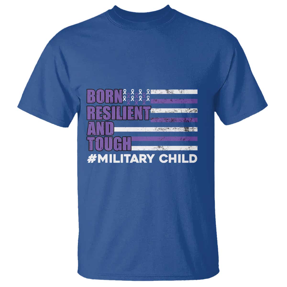 Military Child Born Resilient Tough T Shirt Month Of The Military Kids Army Soldier American Flag TS02 Royal Blue Print Your Wear
