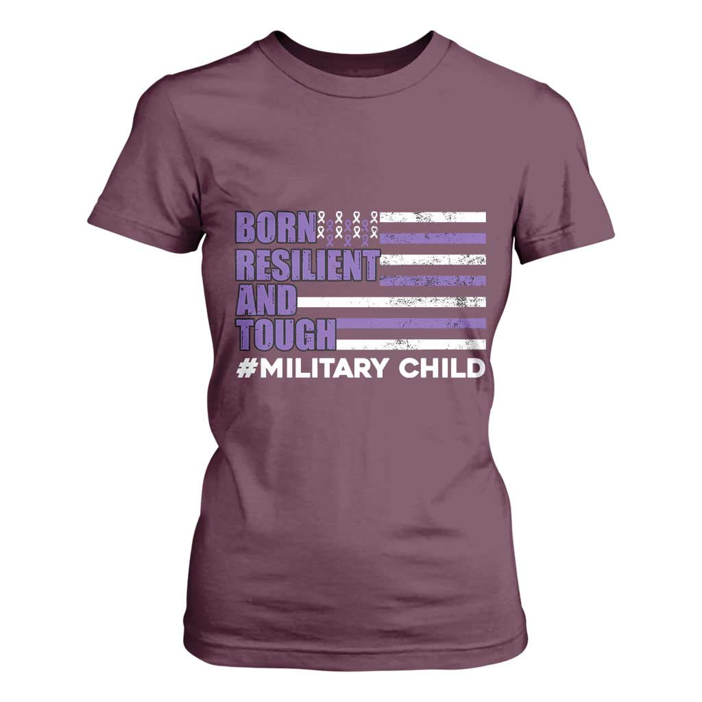 Military Child Born Resilient Tough T Shirt For Women Month Of The Military Kids Army Soldier American Flag TS02 Maroon Print Your Wear