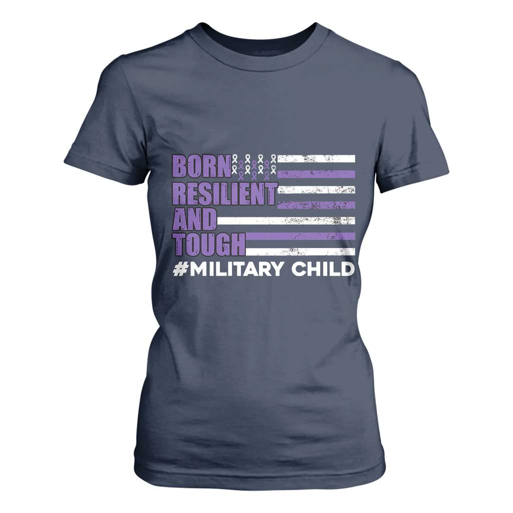 Military Child Born Resilient Tough T Shirt For Women Month Of The Military Kids Army Soldier American Flag TS02 Navy Print Your Wear