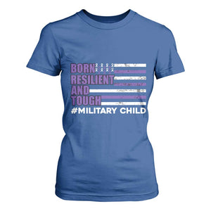 Military Child Born Resilient Tough T Shirt For Women Month Of The Military Kids Army Soldier American Flag TS02 Royal Blue Print Your Wear