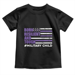 Military Child Born Resilient Tough Toddler T Shirt Month Of The Military Kids Army Soldier American Flag TS02 Black Print Your Wear