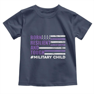 Military Child Born Resilient Tough Toddler T Shirt Month Of The Military Kids Army Soldier American Flag TS02 Navy Print Your Wear